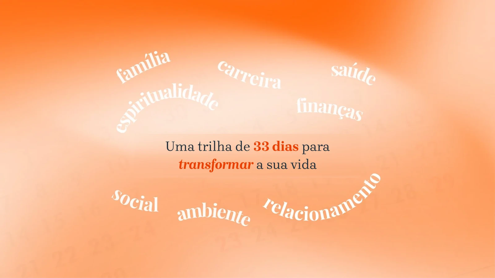 Uma trilha de 33 dias para transformar a sua vida